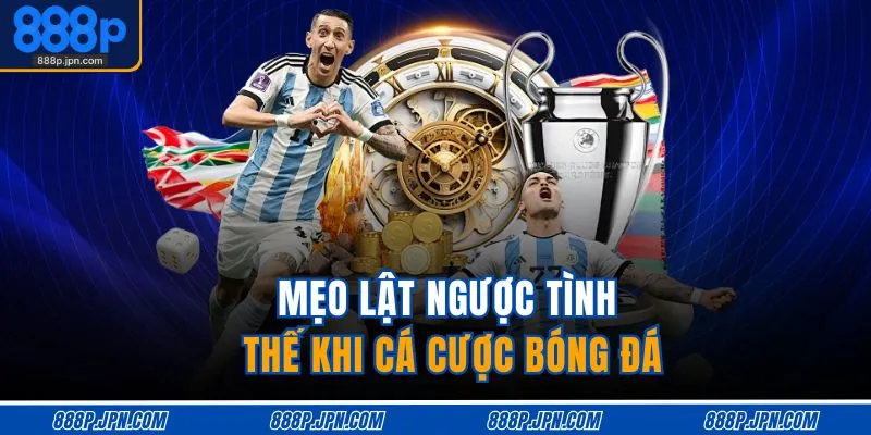 Tại Sao Cá Độ Bóng Đá Luôn Thua | 5 Sai Lầm Nghiêm Trọng 4 Mẹo lật ngược tình thế khi cá cược bóng đá