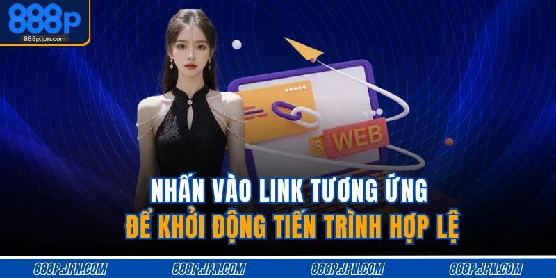 Nhấn vào link tương ứng để khởi động tiến trình hợp lệ