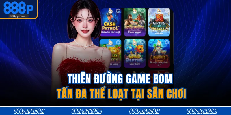 Home 20 Thiên đường game bom tấn đa thể loạt tại sân chơi